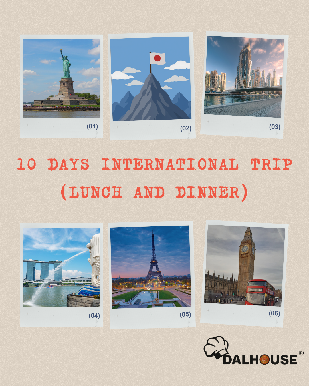 10 DAYS INTERNATIONAL TRIP (LUNCH & DINNER)
